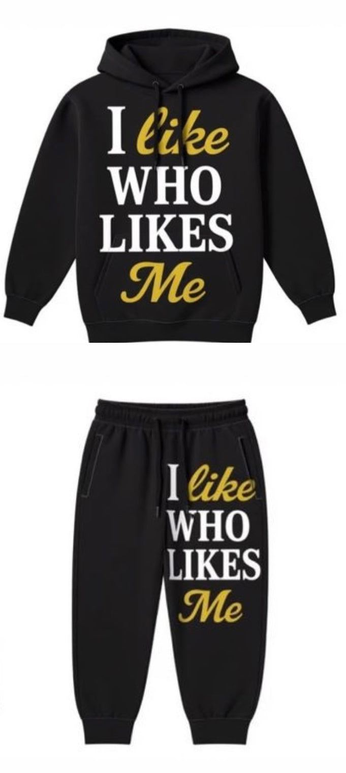 I Like Who Likes Me - Hoodie Set